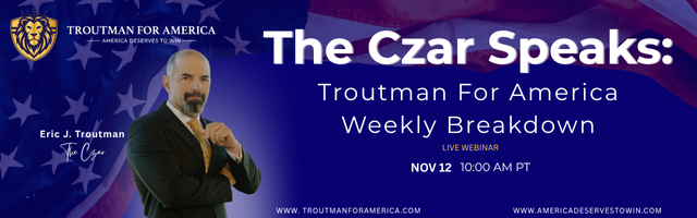 WEBINAR: WHY AMERICA DESERVES TO WIN–attorney Eric J. Troutman Discusses the Political Philosophy That Lead to the Greatest Nation in History
